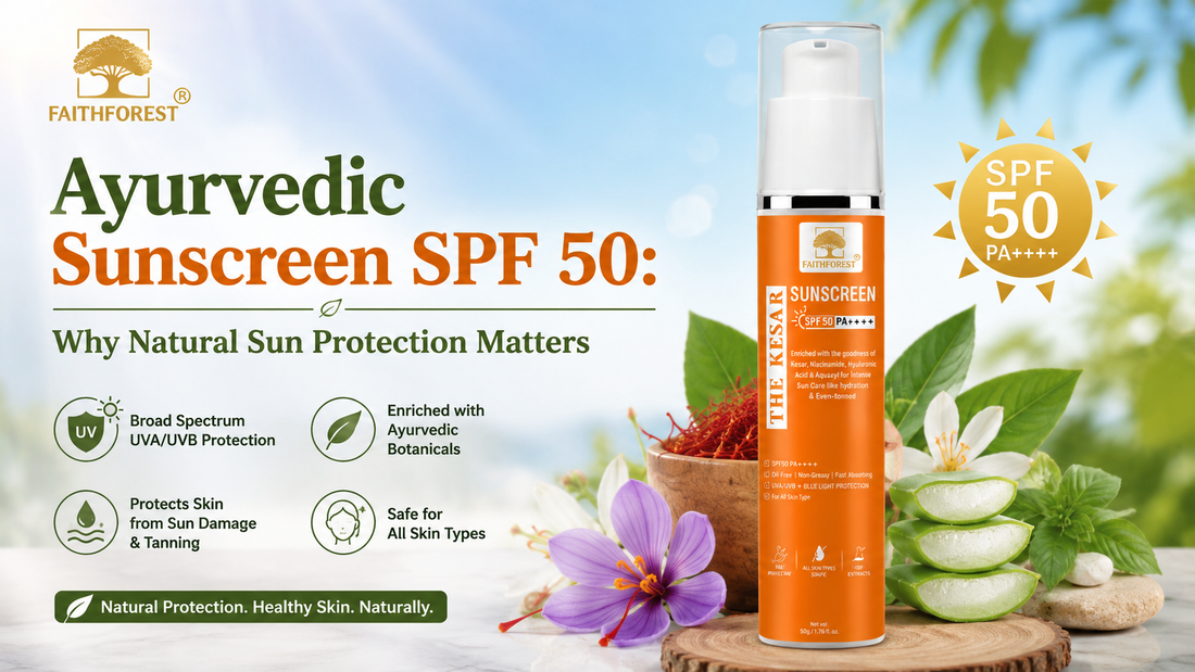 Ayurvedic Sunscreen SPF 50: Why Natural Sun Protection Matters